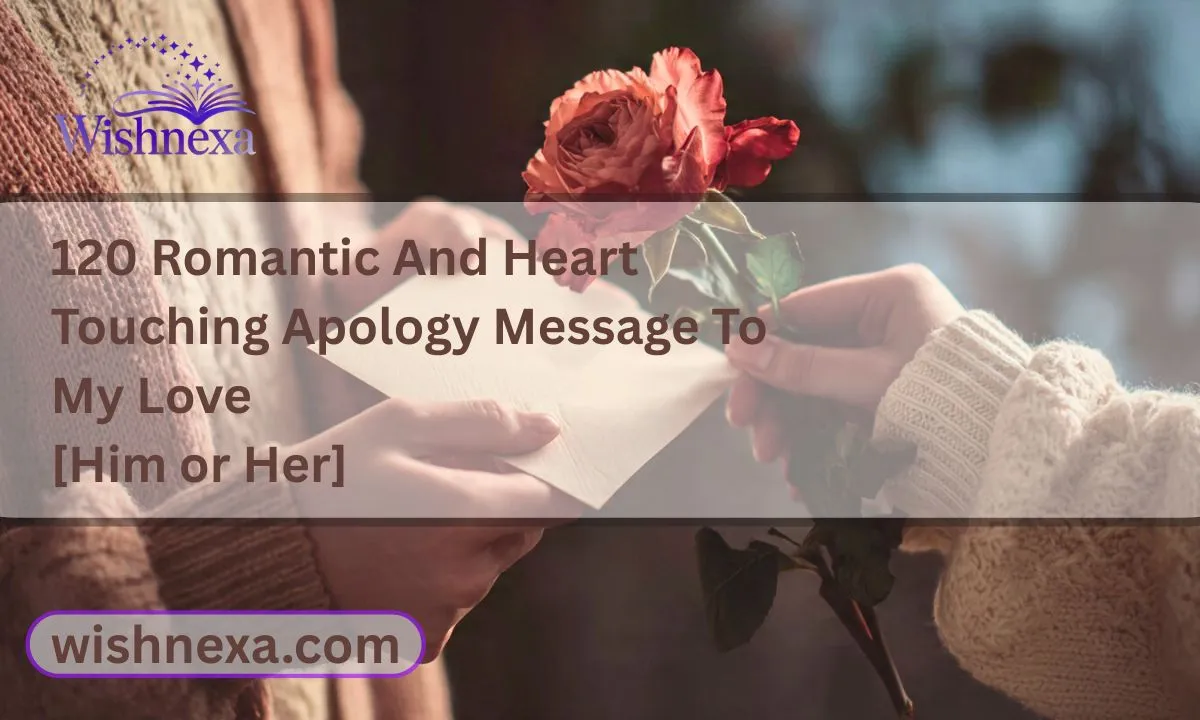 120 Romantic And Heart Touching Apology Message To My Love [Him or Her]
