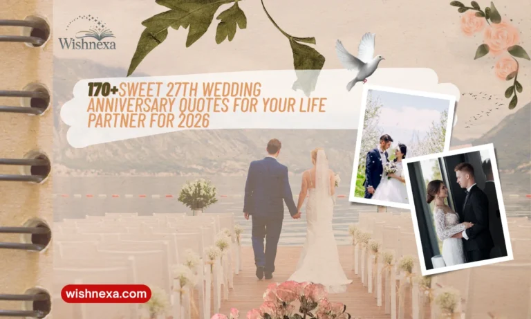 170+ Sweet 27th Wedding Anniversary Quotes for Your Life Partner For 2026