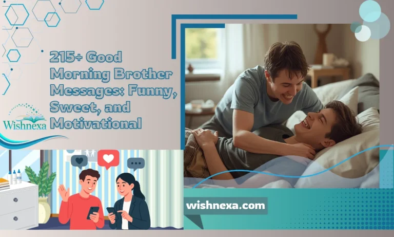 215+ Good Morning Brother Messages Funny, Sweet, and Motivational