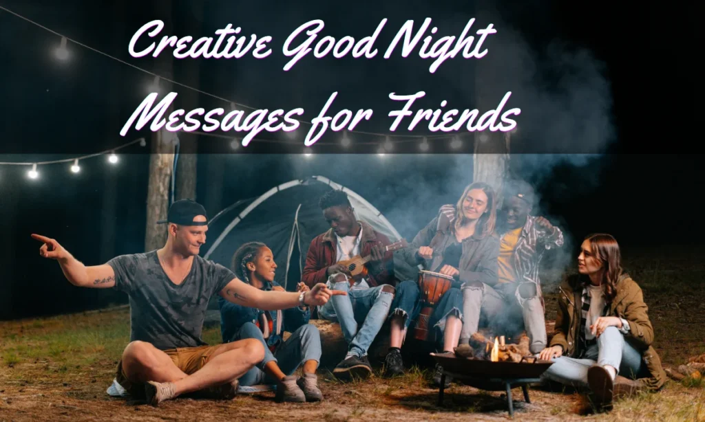 Creative Good Night Messages for Friends
