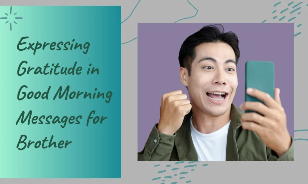 Expressing Gratitude in Good Morning Messages for Brother