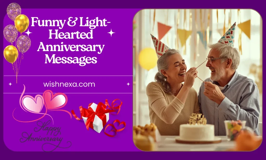 Funny & Light-Hearted Anniversary Messages