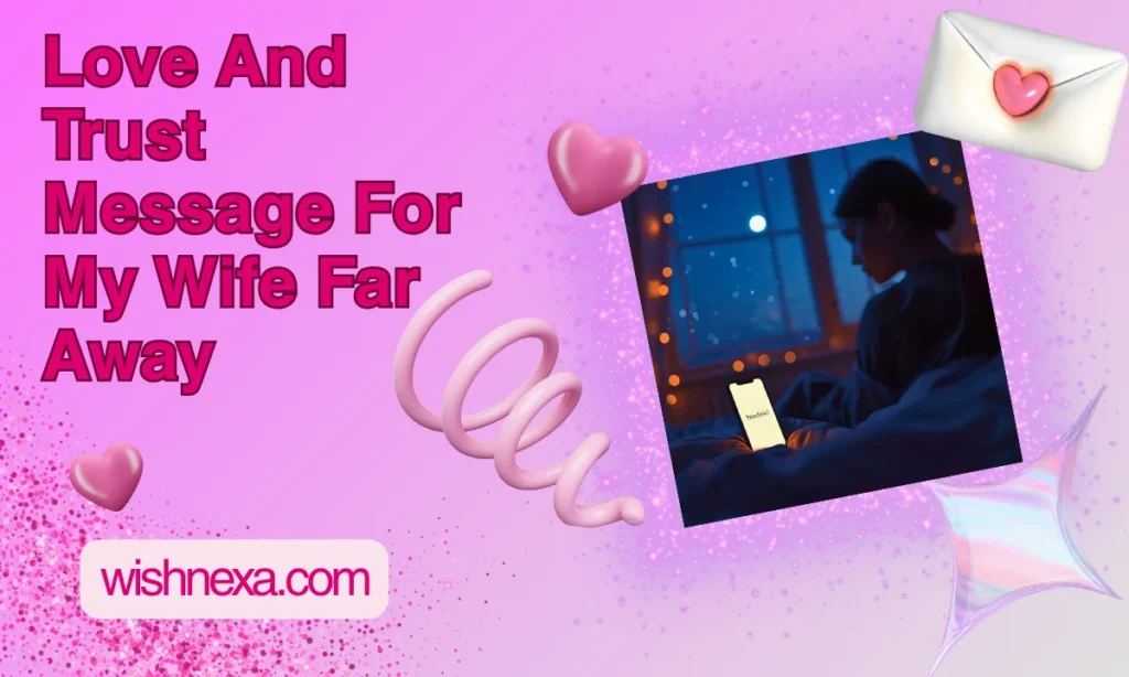 Love And Trust Message For My Wife Far Away