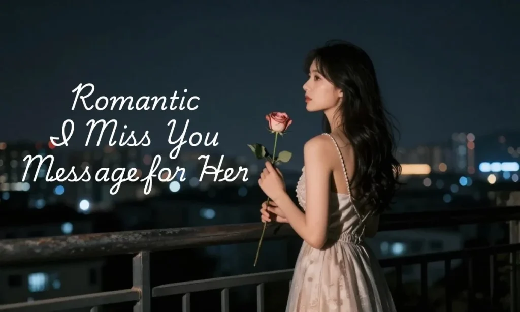 Romantic I Miss You Message for Her