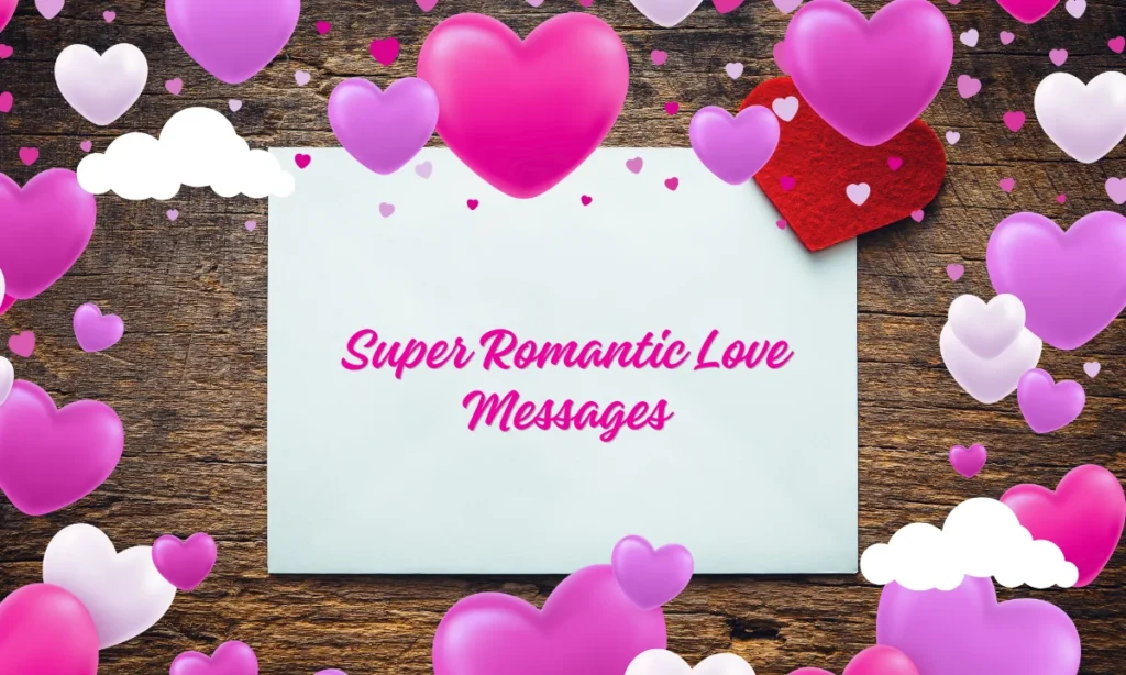 Super Romantic Love Messages