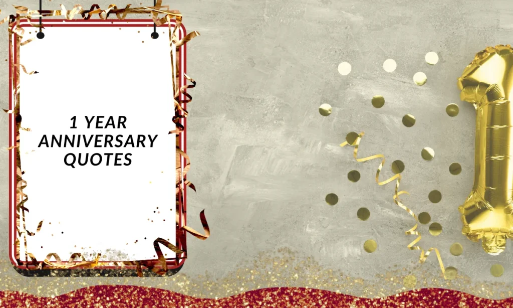 1 Year Anniversary Quotes
