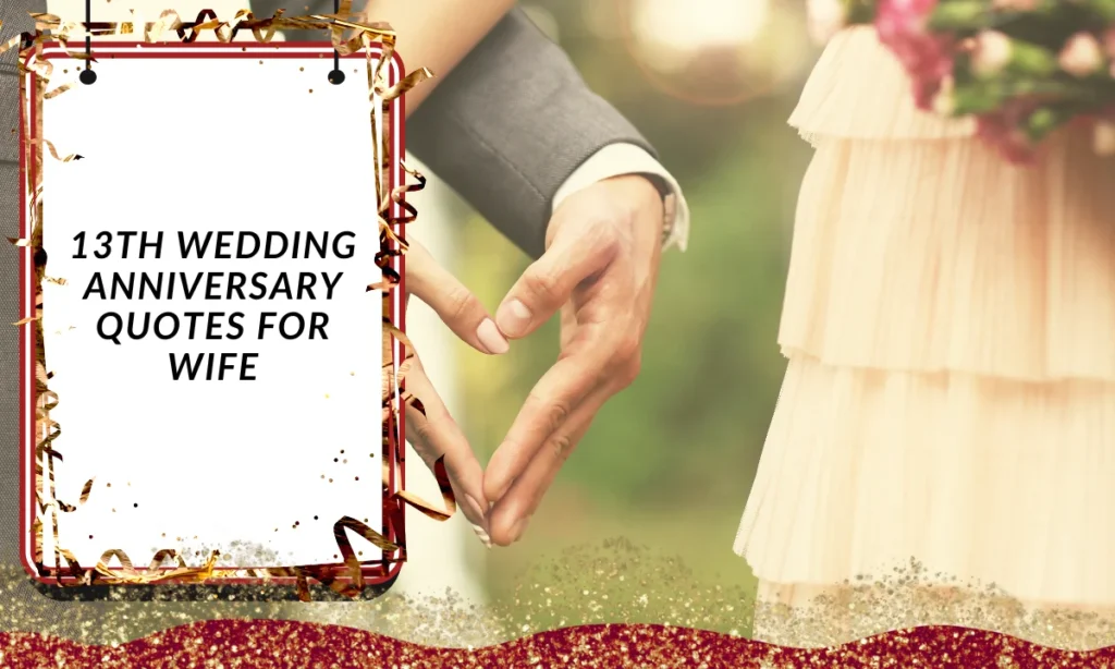 13th Wedding Anniversary Quotes for Wife
