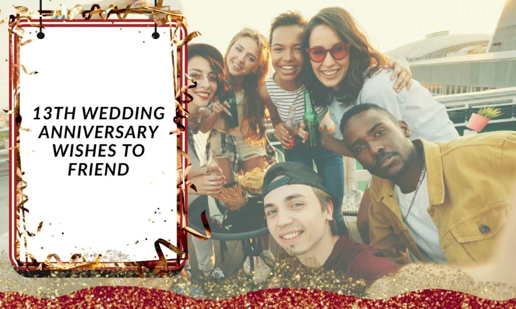 13th Wedding Anniversary Wishes to Friend