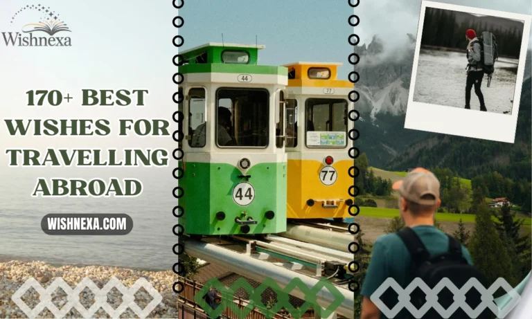 170+ Best Wishes for Travelling Abroad