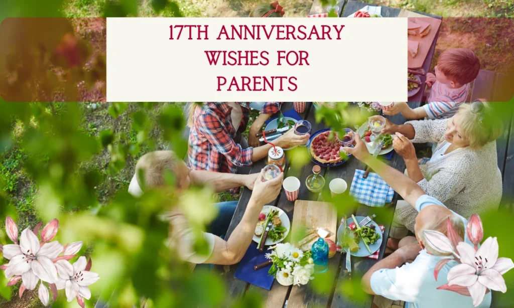 17th Anniversary Wishes for Parents