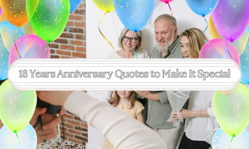 18 Years Anniversary Quotes to Make It Special