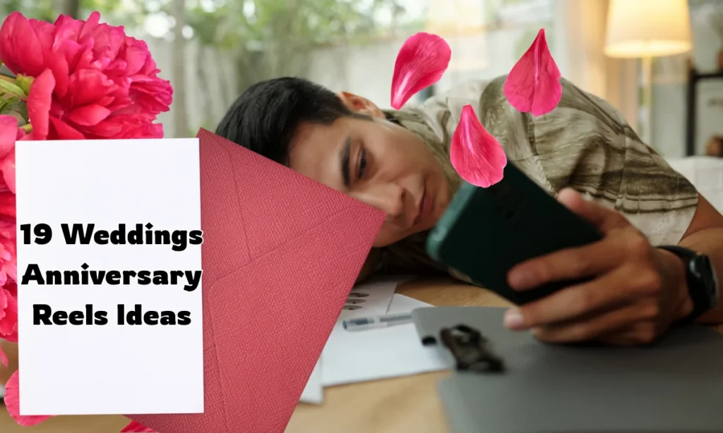 19 Weddings Anniversary Reels Ideas