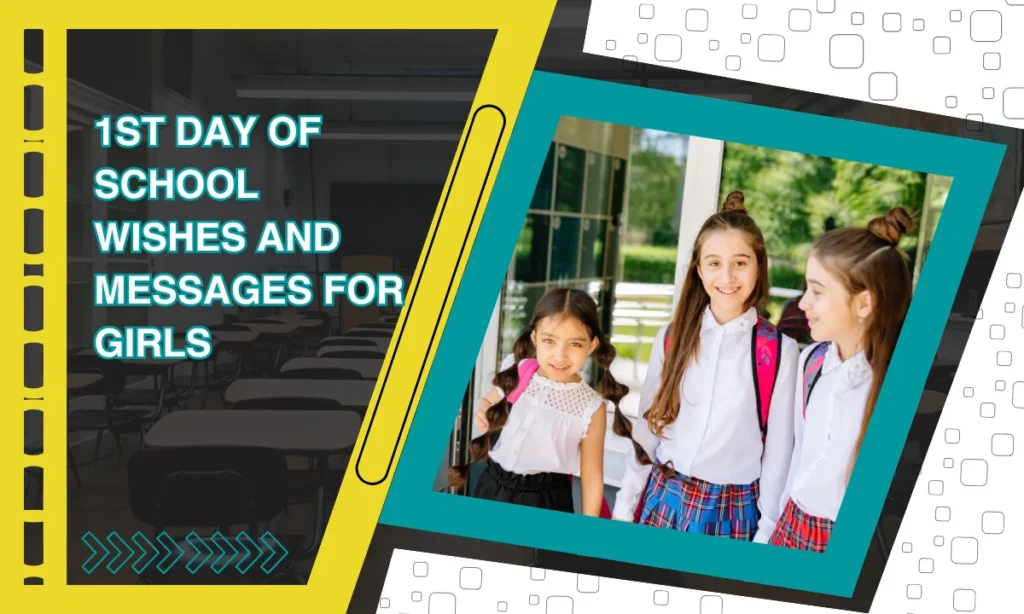 1st Day of School Wishes and Messages for Girls