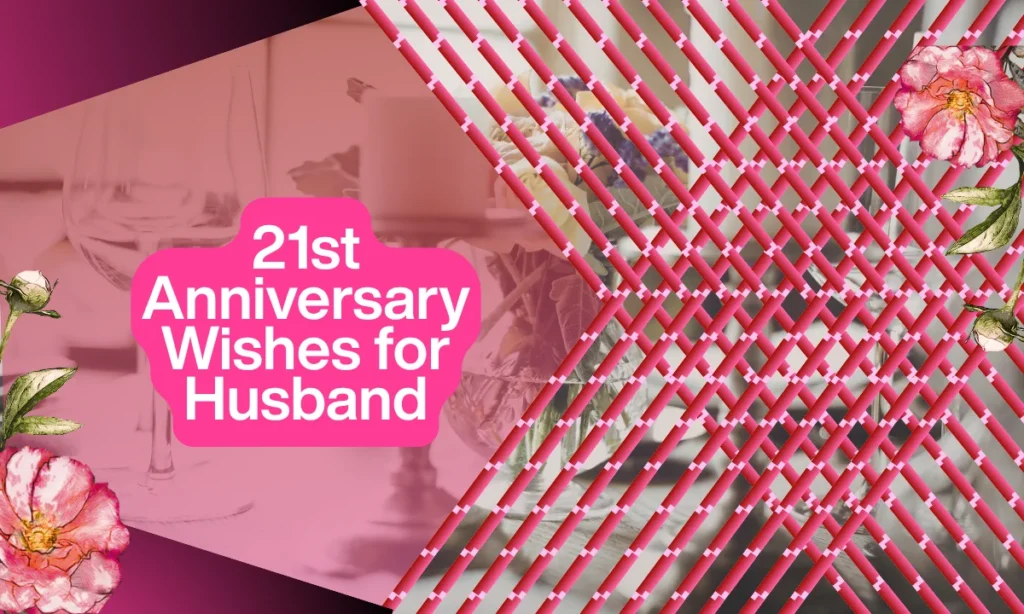 21st Anniversary Wishes for Husband