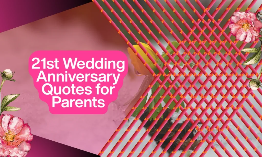21st Wedding Anniversary Quotes for Parents