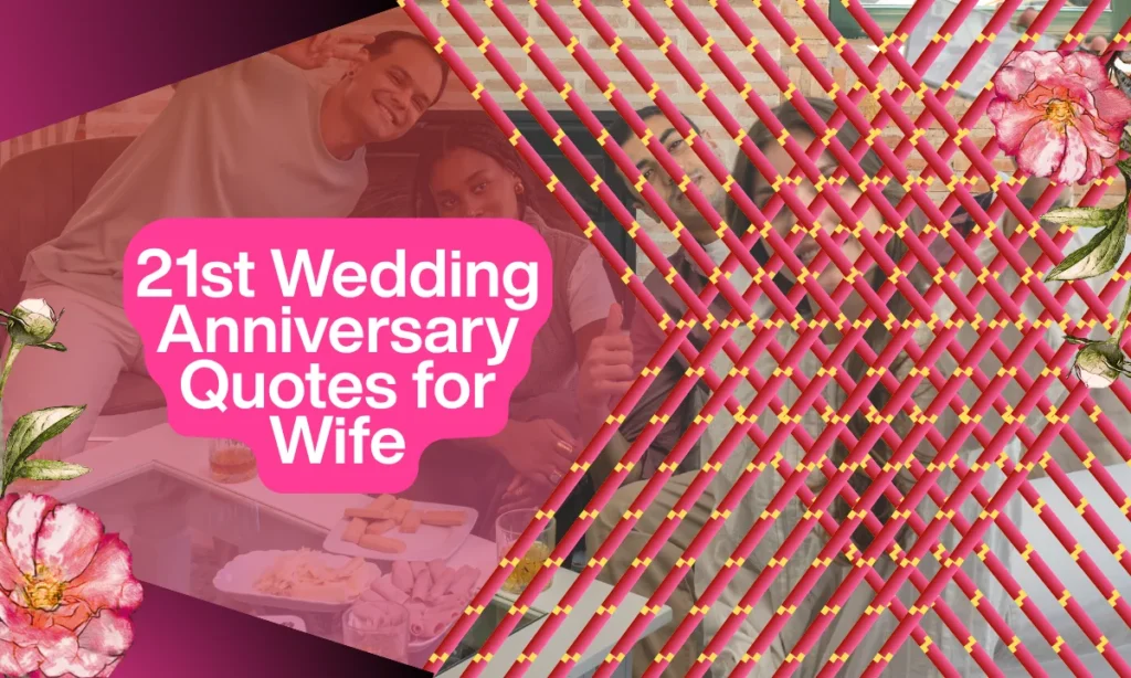 21st Wedding Anniversary Quotes for Wife