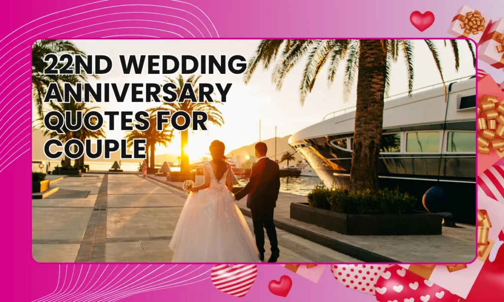 22nd Wedding Anniversary Quotes for Couple
