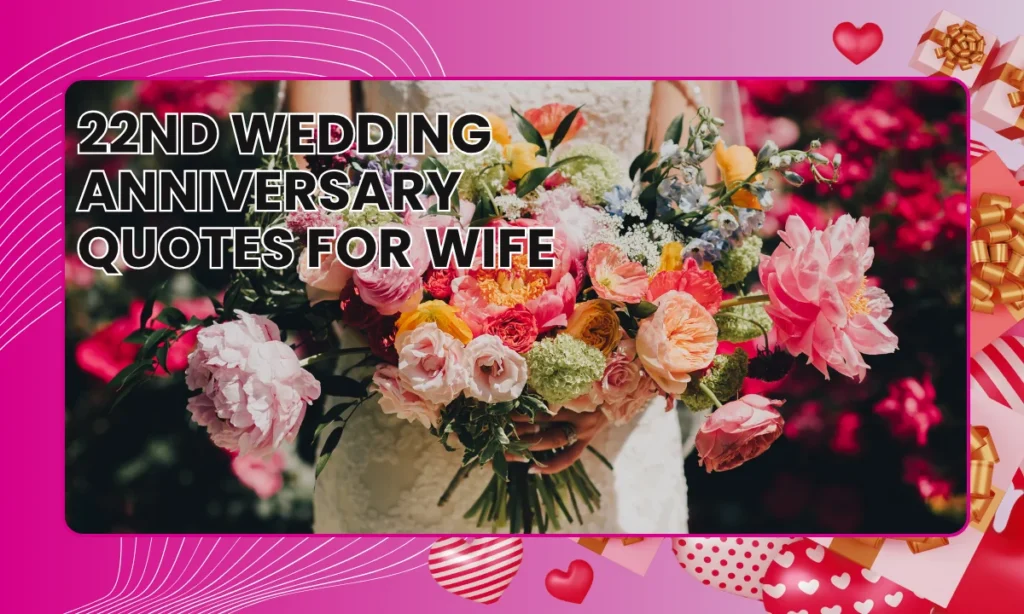22nd Wedding Anniversary Quotes for Wife