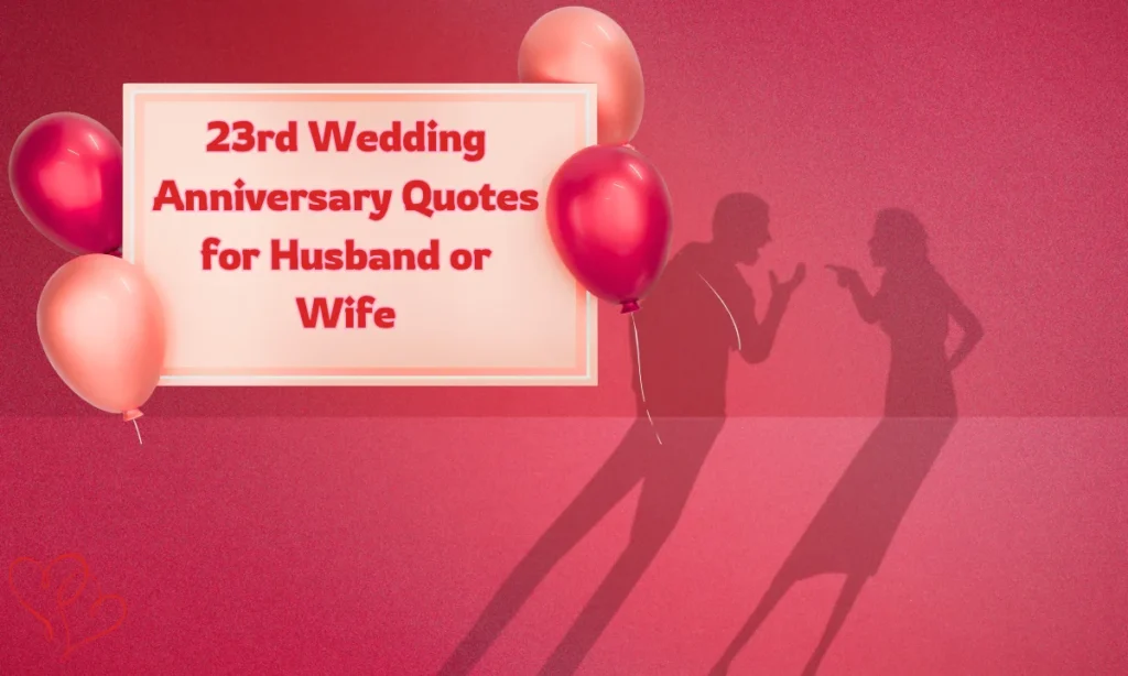 23rd Wedding Anniversary Quotes for Husband or Wife