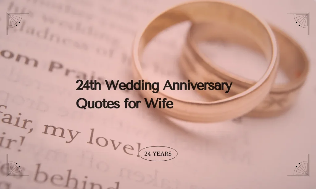 24th Wedding Anniversary Quotes for Wife
