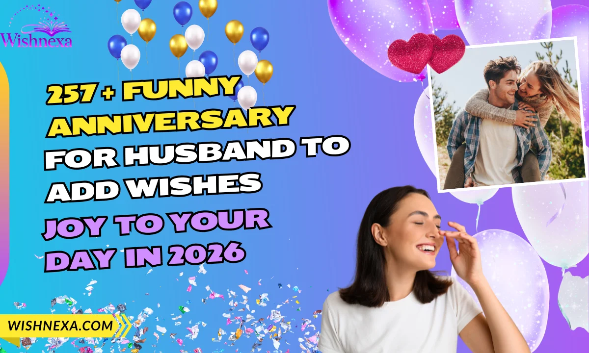 257+ Funny Anniversary Wishes for Husband to Add Joy to Your Day in 2026