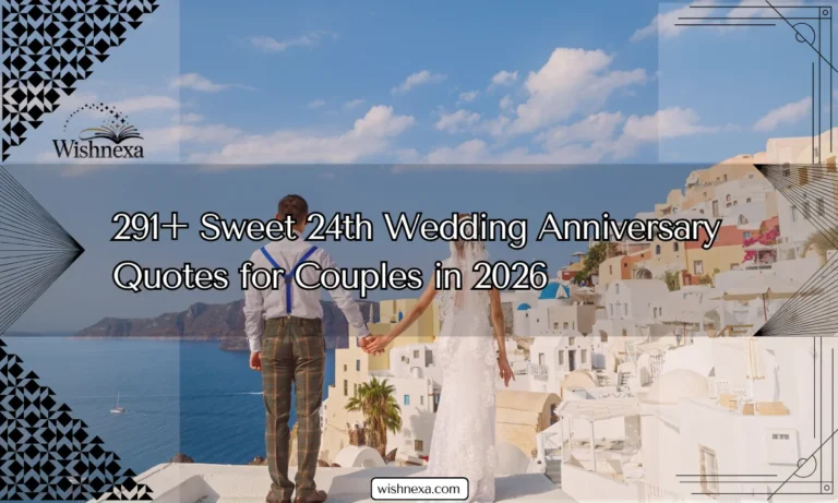 291+ Sweet 24th Wedding Anniversary Quotes for Couples in 2026