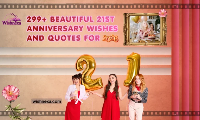 299+ Beautiful 21st Anniversary Wishes and Quotes For 2026