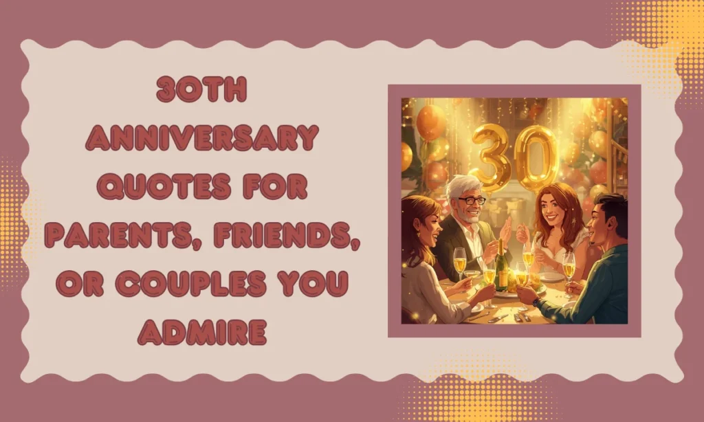 30th Anniversary Quotes for Parents, Friends, or Couples You Admire