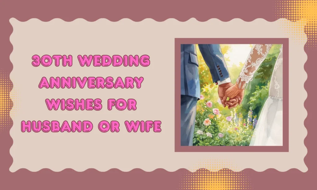 30th Wedding Anniversary Wishes for Husband or Wife