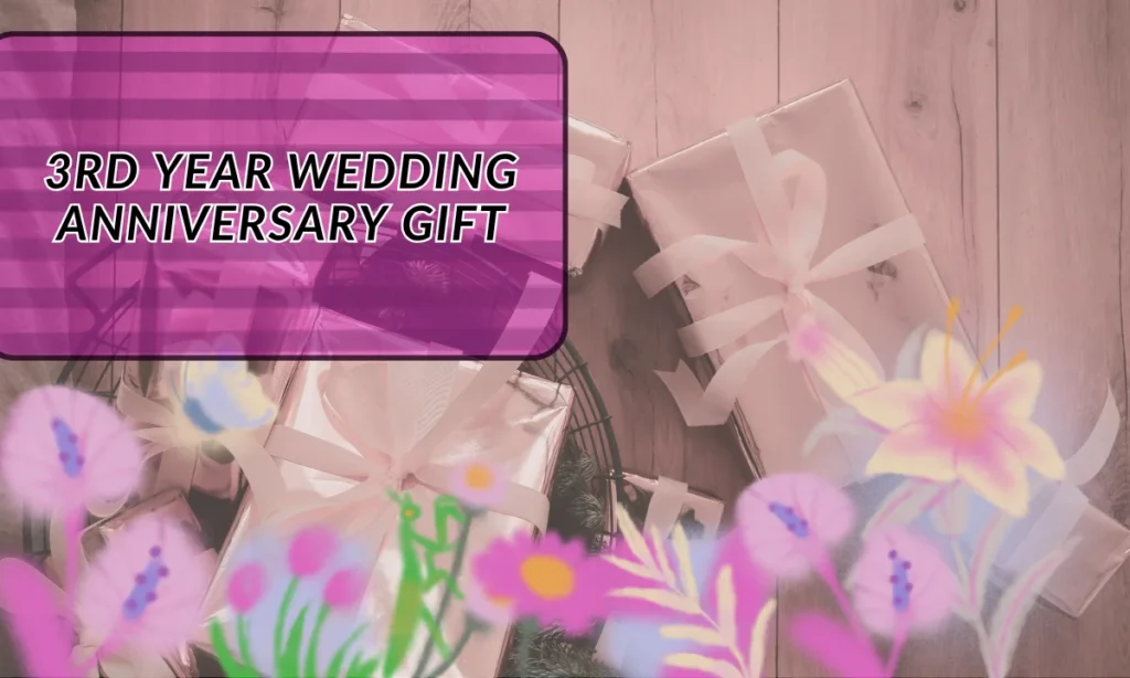 3rd Year Wedding Anniversary Gift