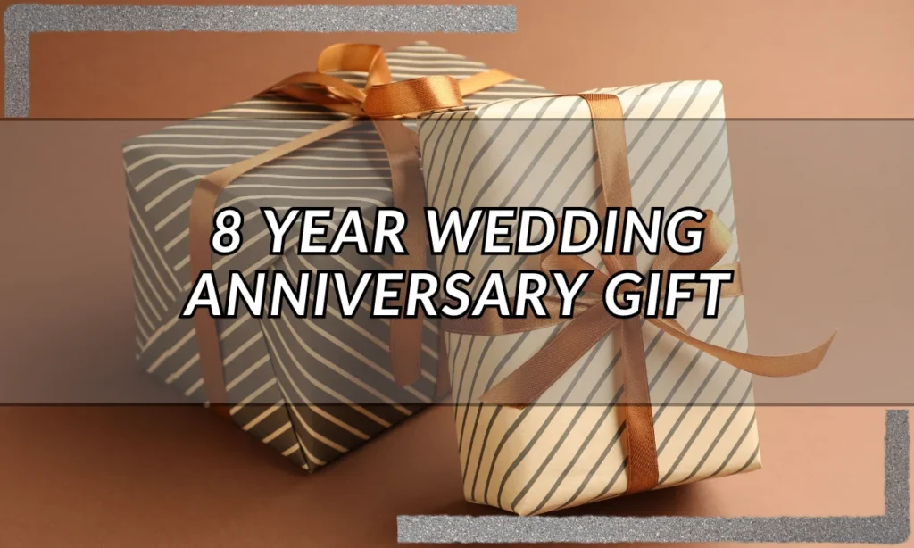 8 Year Wedding Anniversary Gift