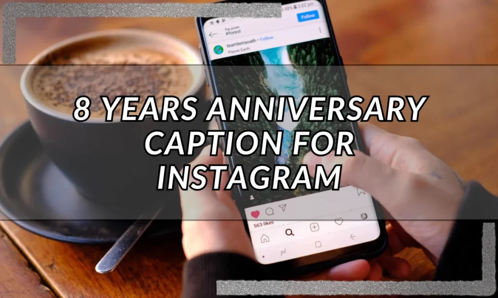 8 Years Anniversary Caption for Instagram