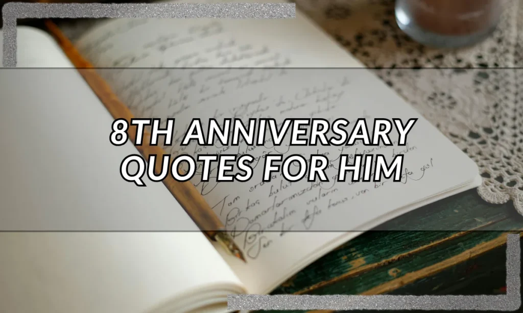 8th Anniversary Quotes for Him