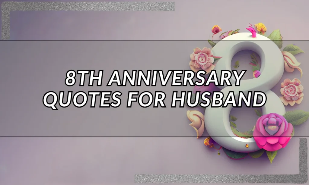 8th Anniversary Quotes for Husband