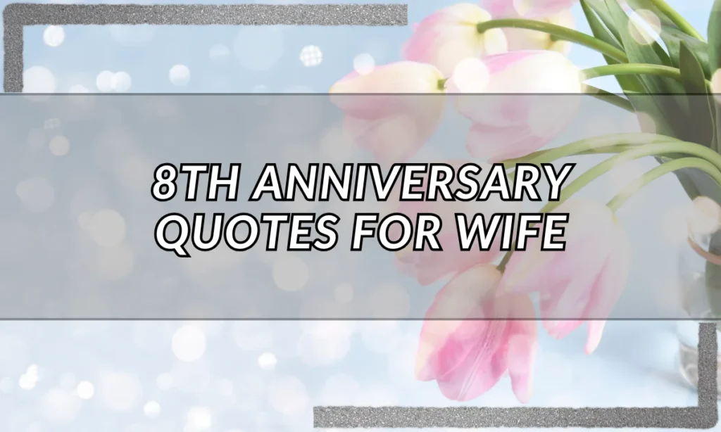 8th Anniversary Quotes for Wife