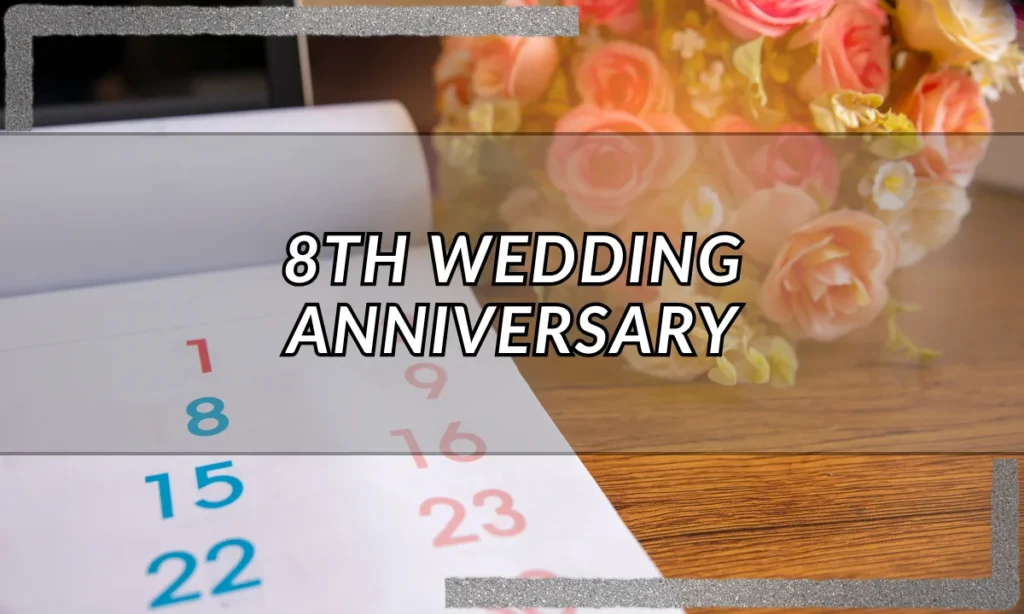 8th Wedding Anniversary