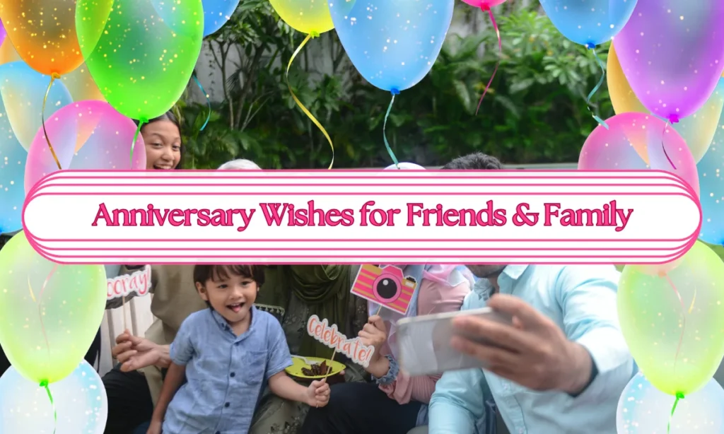 Anniversary Wishes for Friends & Family