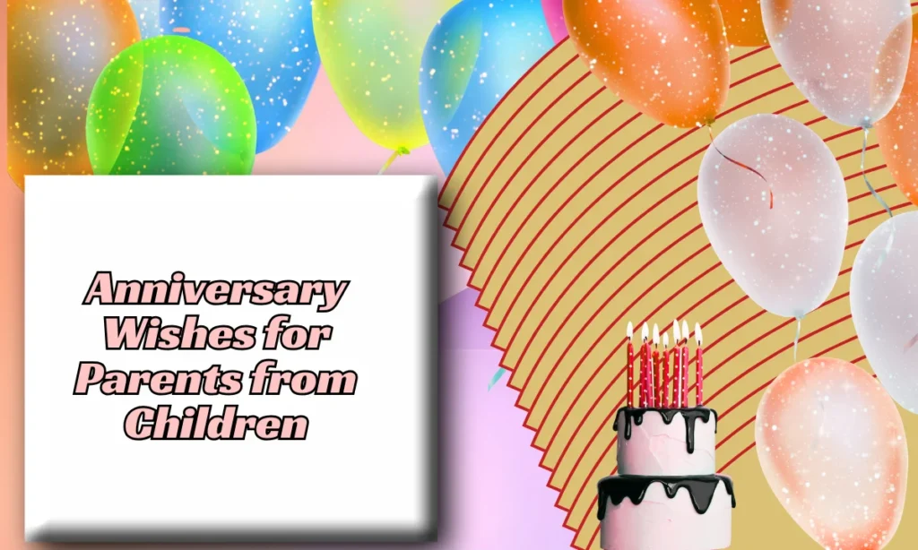 Anniversary Wishes for Parents from Children