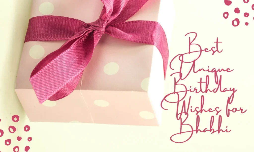 Best Unique Birthday Wishes for Bhabhi