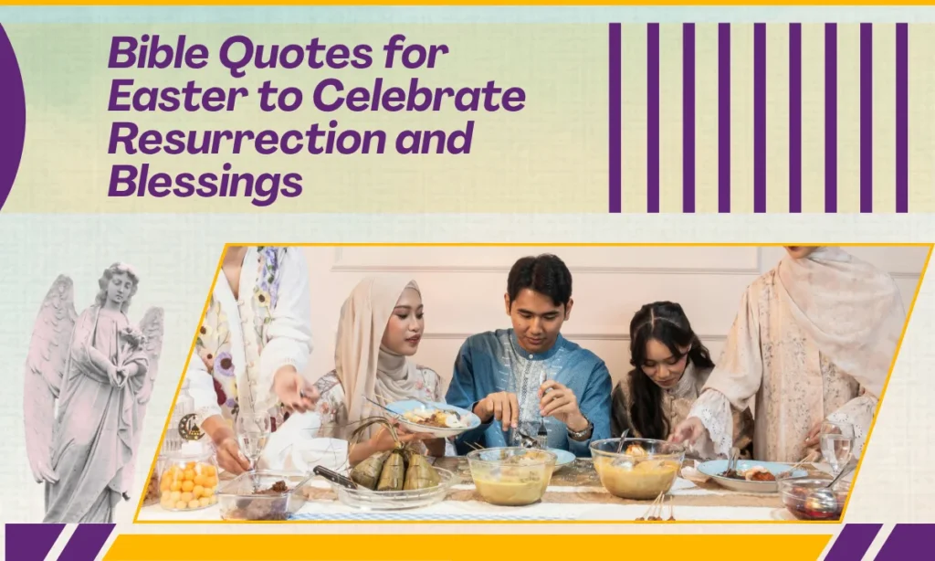 Bible Quotes for Easter to Celebrate Resurrection and Blessings