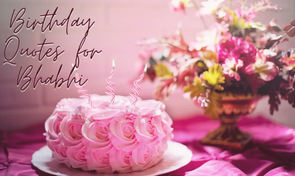 Birthday Quotes for Bhabhi