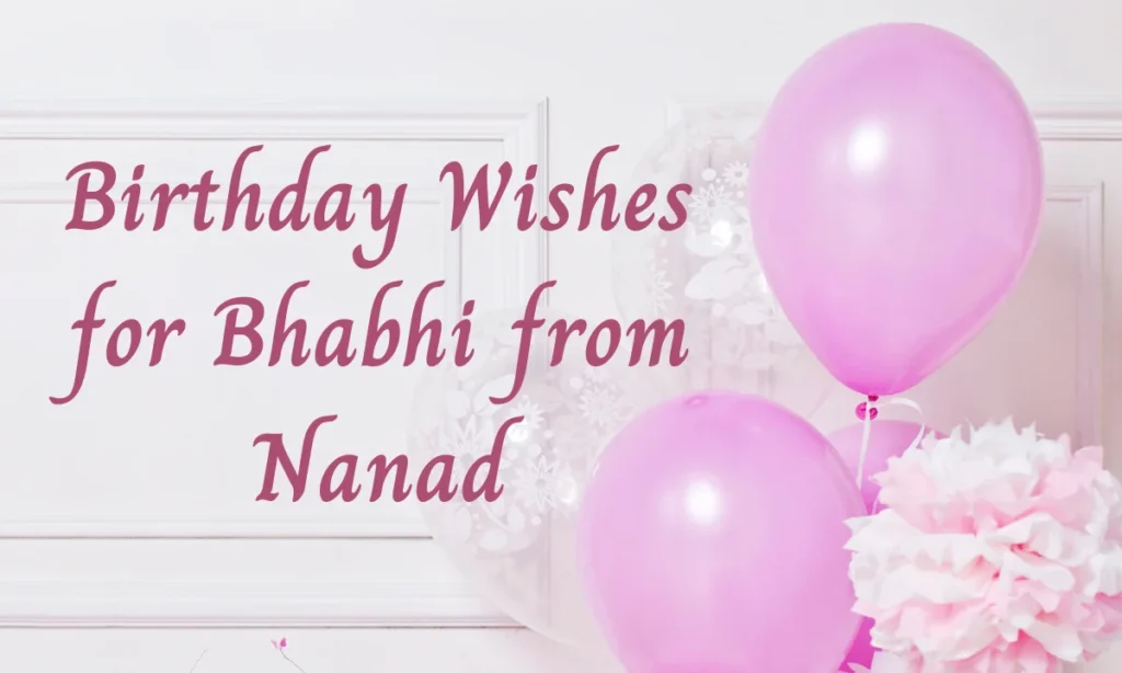 Birthday Wishes for Bhabhi from Nanad