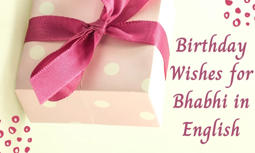 Birthday Wishes for Bhabhi in English