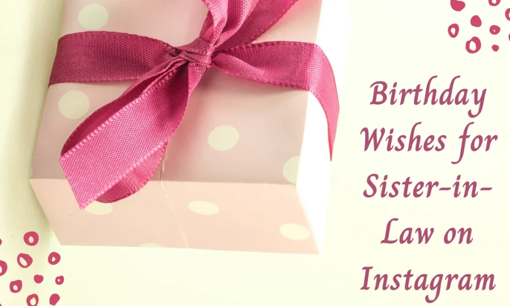 Birthday Wishes for Sister-in-Law on Instagram
