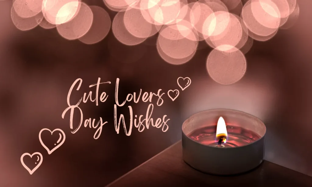 Cute Lovers Day Wishes