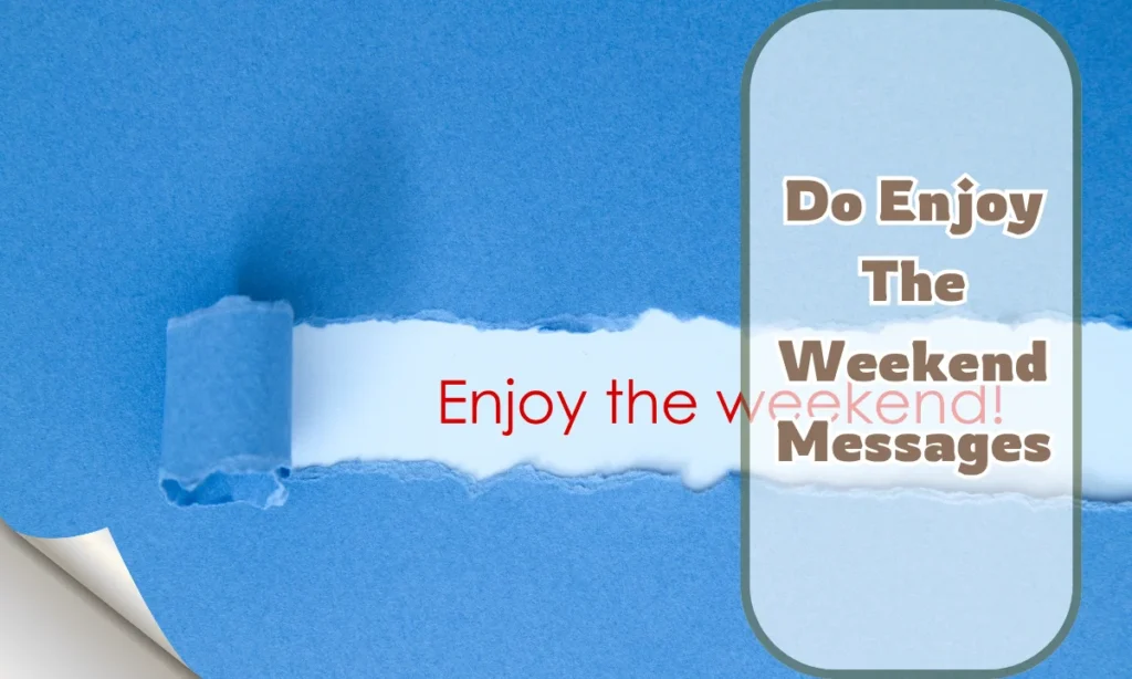 Do Enjoy The Weekend Messages