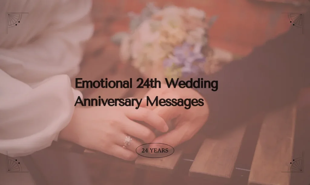 Emotional 24th Wedding Anniversary Messages