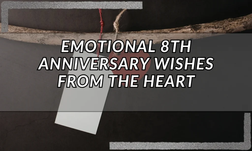 Emotional 8th Anniversary Wishes from the Heart