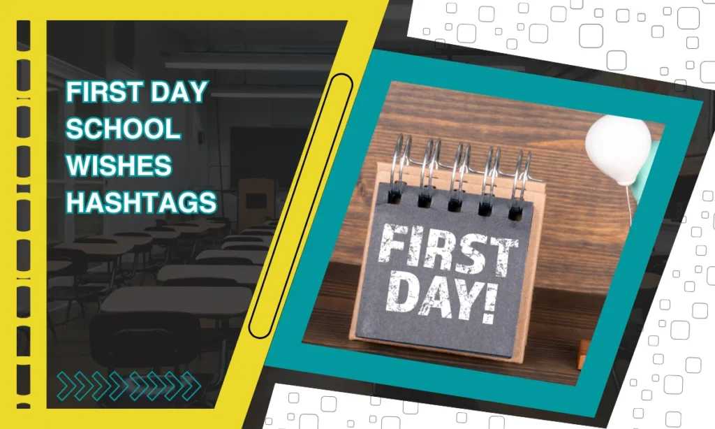 First Day School Wishes Hashtags