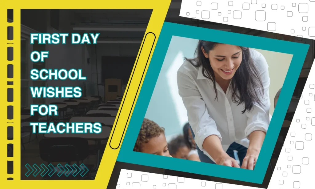 First Day of School Wishes for Teachers